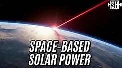 All you need to know about space based solar power