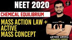 Mass Action Law & Active Mass Concept | Chemical Equilibrium Class 11 | NEET 2022 | Arvind Arora