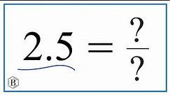 2.5 as a Fraction (simplified form)