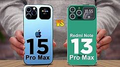 Redmi Note 13 Pro Max vs iPhone 15 Pro Max