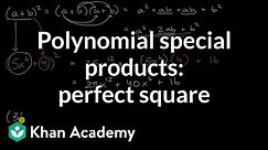Polynomial special products: perfect square | Algebra 2 | Khan Academy