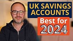 Best Savings Accounts in the UK for 2024