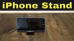 How To Make An iPhone Stand-Easy Tutorial For A Phone Holder