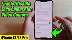 iPhone 13/13 Pro: How to Enable/Disable Lock Camera for Video Camera