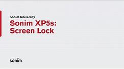 Sonim XP5s - Screen Lock