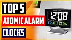 The 5 Best Atomic Alarm Clocks Reviews With Buying Guide