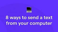 8 Ways to Send a Text From Your Computer - OpenPhone