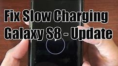 Fix Slow Charging After Android Software Update | Samsung Galaxy S8