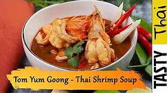 Easy Tom Yum Goong Recipe - Best Authentic Thai Hot & Sour Shrimp Soup with Chili Paste (Nam Kon)
