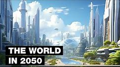 The World in 2050: Top 20 Future Technologies