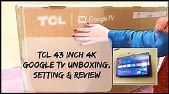 TCL 43 Inch 4K Google Tv || TCL Smart Tv Unboxing, Setting & Review Full Detailed Video ….
