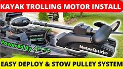 MotorGuide Xi3 Kayak Trolling Motor Install with EASY Pulley System to Deploy & Stow Motor