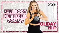 Full Body Kettlebell Combo Workout | At home workout to build strength - Holiday HIIT Day 8