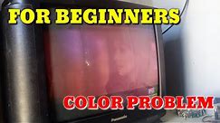 how to repair crt tv color problem step by step for beginners