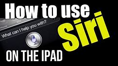 How to use Siri on the iPad