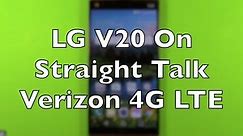 LG V20 On Straight Talk Verizon 4G LTE $45 Unlimited