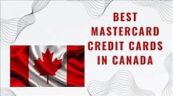 Top Mastercard Credit Cards in Canada: Features and Benefits