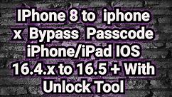 IPhone 8 Bypass Passcode iPhone/iPad IOS 16.4.x to 16.5 + With Unlock Tool