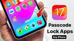 Passcode Lock Apps on any iPhone iOS 17