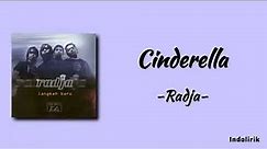 Cinderella - Radja | Lirik Lagu
