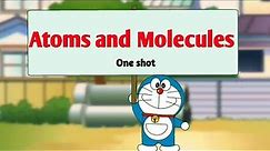 ATOMS AND MOLECULES - FULL CHAPTER | CLASS 9 | CHAPTER 3 OF CLASS 9 SCIENCE | ANIMATION