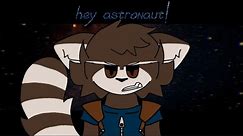 Hey astronaut! [animation meme] Rocket / Guardians of the Galaxy