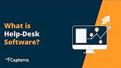 What is Help Desk software? | Key features, Benefits and Trends