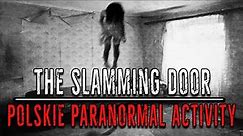 POLSKIE PARANORMAL ACTIVITY - THE SLAMMING DOOR