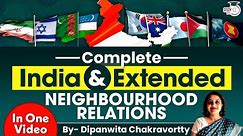 India & Extended Neighbourhood Relations Explained in One Video | International Relations | UPSC GS2