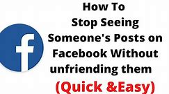 how to stop seeing someone's posts on facebook without unfriending them