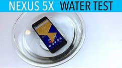Nexus 5X Water Test - Is it Water Resistant?