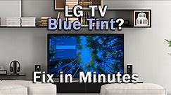 LG TV Blue Tint? (6 EASY Fixes in Minutes)