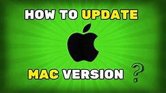 How To Update Mac To Newest Version?