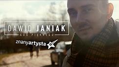 DAWID JANIAK - Coś pięknego (Official Video)