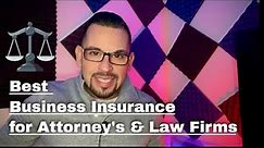 What is the Best Business Insurance for Attorney's and Law Firms