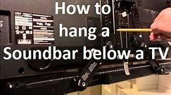 How to Hang a Soundbar below a Flat Screen TV the Easy Way.