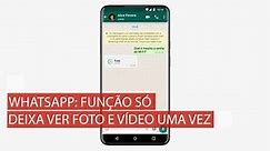 WhatsApp: saiba como funciona a função para enviar fotos e vídeos que desaparecem