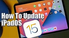 How To Update iPadOS 15 Tutorial - How To Install iPadOS 15 Safely