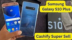 Unboxing Samsung Galaxy S10+ 15000₹ | Samsung Galaxy S10 Plus in Cashify Super Sell Unboxing !