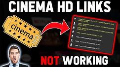 CINEMA HD NOT WORKING?? - Here is why 2023....... (LINKS BROKE??)
