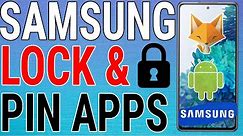 How To Lock Apps To Screen On Samsung Galaxy