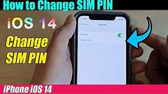 iPhone iOS 14:How to Change SIM PIN