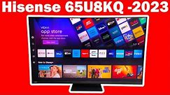 Hisense 65U8KQ First Look and Unboxing of the Mini LED with 1008 dimming zones TV with Vidaa 7.0