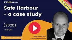 Safe Harbour - a case study (2020) - Stephen Barnes 1 CPD Unit