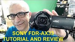 Detailed Review and Tutorial for Sony FDR-AX33 4K UHD Handycam Camcorder