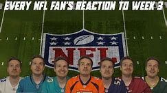 Every NFL Fan's Reaction to Week 3
