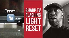 Sharp TV Flashing Light Error Reset