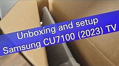 Samsung CU7100 series 2023 TV unboxing and setup