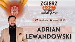 Wybory samorządowe 2024 - Zgierz - Rozmowy przedwyborcze - Adrian Lewandowski