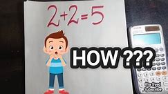 2 + 2 = 5 | How | Fun Mathematics | Can you find the mistake | controversial math problem